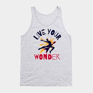 Live your wonder Tank Top